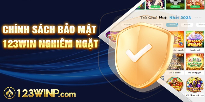 Chính sách bảo mật uy tín của nhà cái 123Win