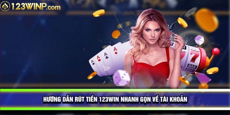 Giao dịch bằng ngân hàng tại 123win cực kỳ dễ hiểu và đơn giản